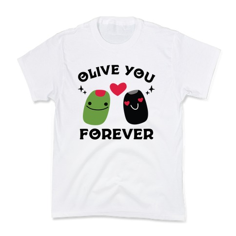 Olive You Forever Kids T-Shirt