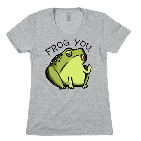 Frog You Womens T-Shirt