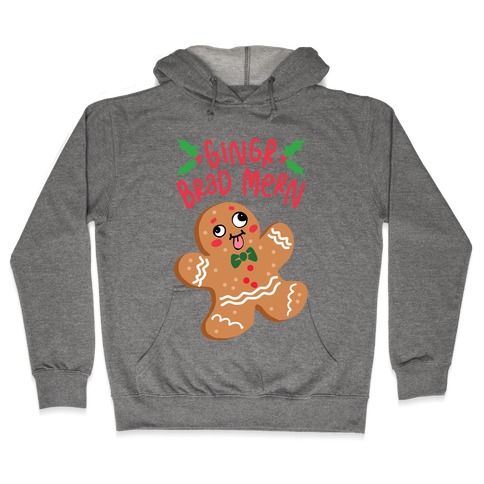 Gingr Brad Mern Derpy Gingerbread Man Hooded Sweatshirt