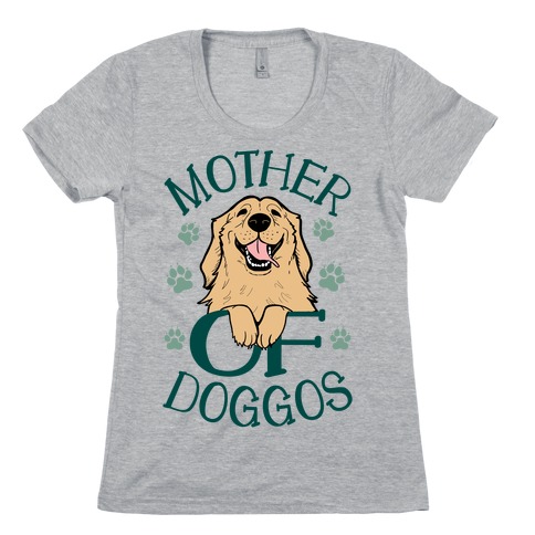Mother Of Doggos Womens T-Shirt