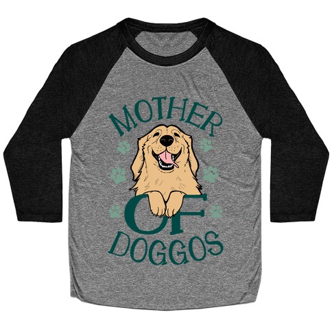 Mother Of Doggos Baseball Tee