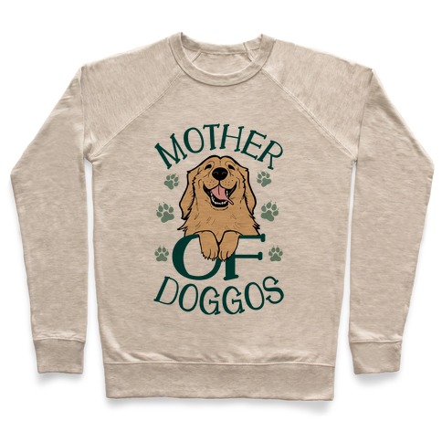 Mother Of Doggos Pullover