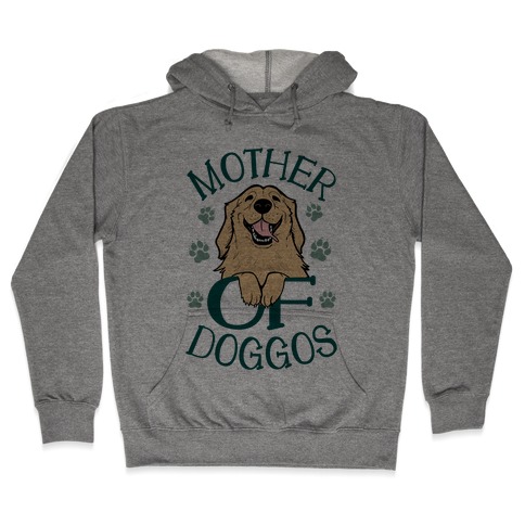 Mother Of Doggos Hooded Sweatshirt