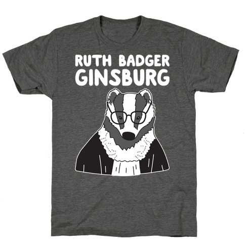 Ruth Badger Ginsburg T-Shirt