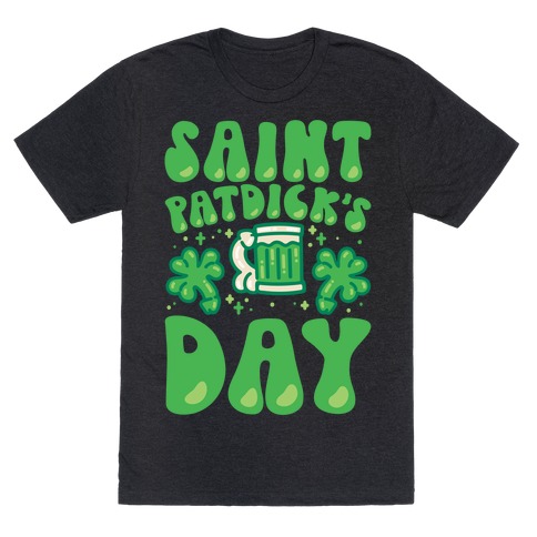 Saint Patdick's Day Parody T-Shirt