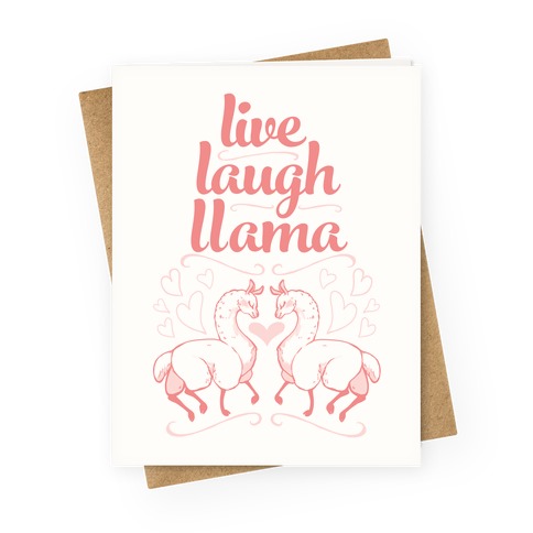 Live, Laugh, Llama Greeting Card