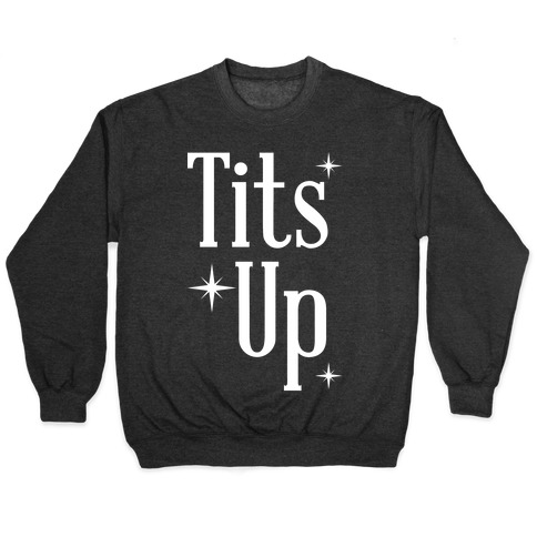 Tits Up Pullover