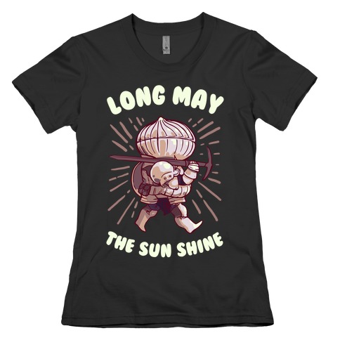 Siegward: Long May The Sun Shine Womens T-Shirt