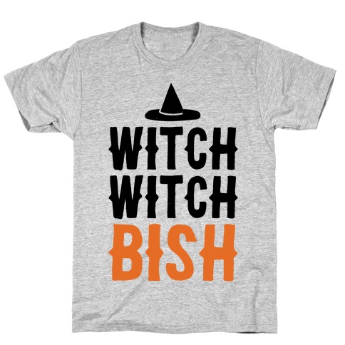 Witch Witch Bish Parody T-Shirt