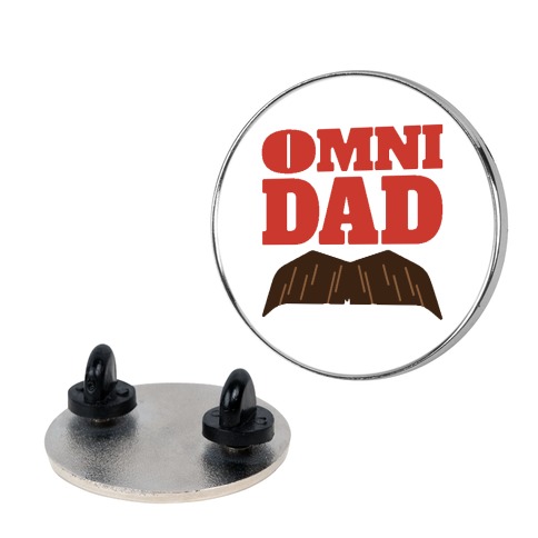 Omni Dad Parody Pin