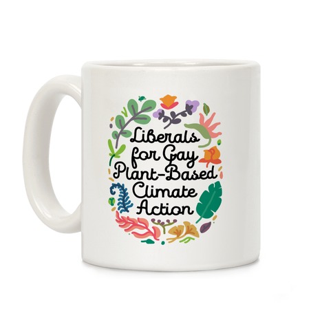 Liberals For Gay Plant-Based Climate Action Coffee Mug