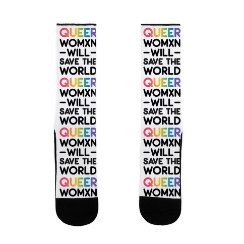 Queer Womxn Will Save The World Sock