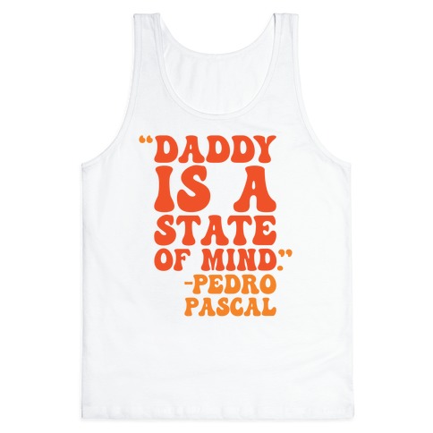 Daddy Is A State of Mind Quote Tank Top