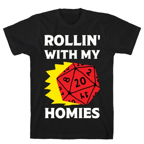 Rollin' With My Homies D&D T-Shirt