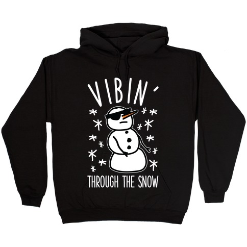 Vibin' Through The Snow Hooded Sweatshirt