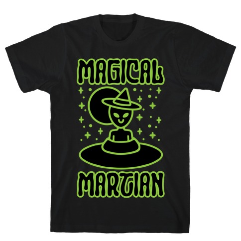 Magical Martian T-Shirt