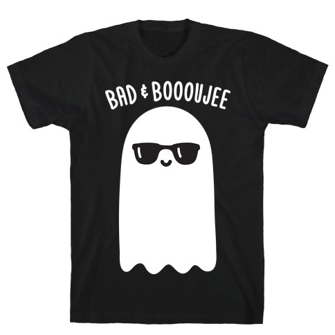 Bad & Boooujee T-Shirt