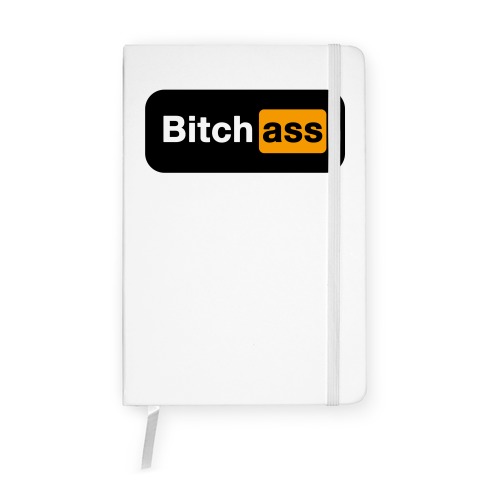 Bitch Ass Parody Notebook