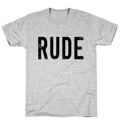 RUDE T-Shirt