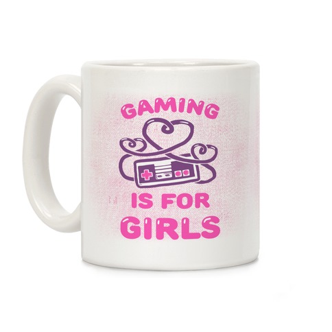 Gaming Is For Girls Coffee Mug