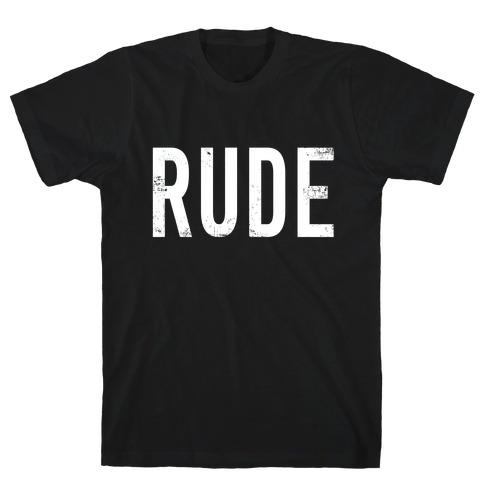 RUDE T-Shirt