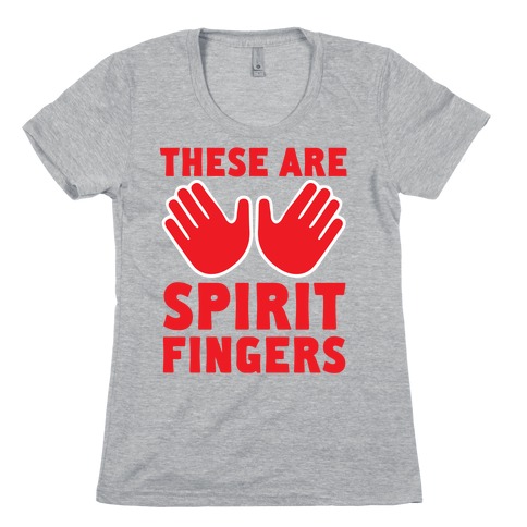These Are Spirit Fingers Womens T-Shirt