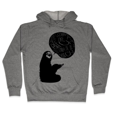 Sloth Bitch Hooded Sweatshirt