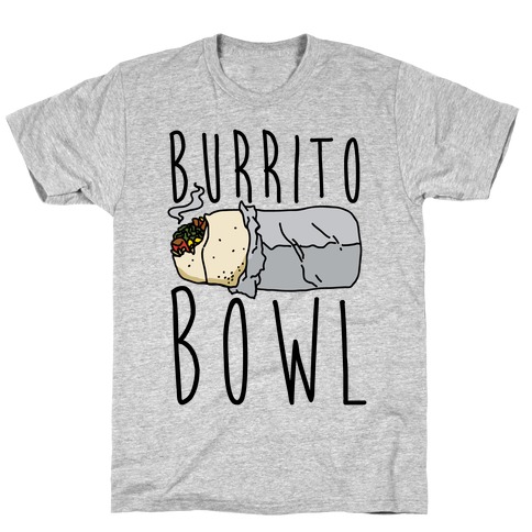 Burrito Bowl T-Shirt
