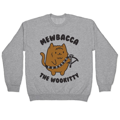 Mewbacca the Wookitty Pullover