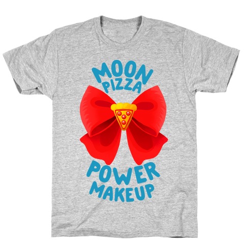 Moon Pizza Power Makeup! T-Shirt
