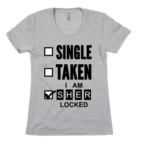 Single Taken Nope I Am Sherlocked T Shirts Lookhuman