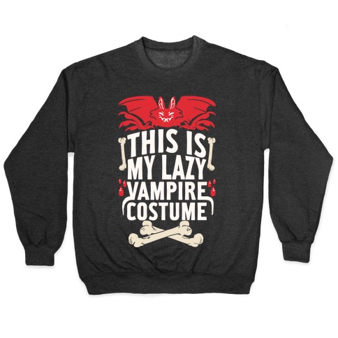 This Is My Lazy Vampire Costume Pullover