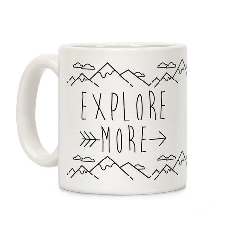 Explore More Coffee Mug