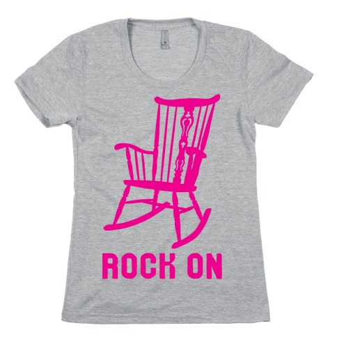 Rock On Rocking Chair Womens T-Shirt