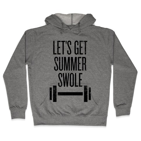 Summer Swole Hooded Sweatshirt