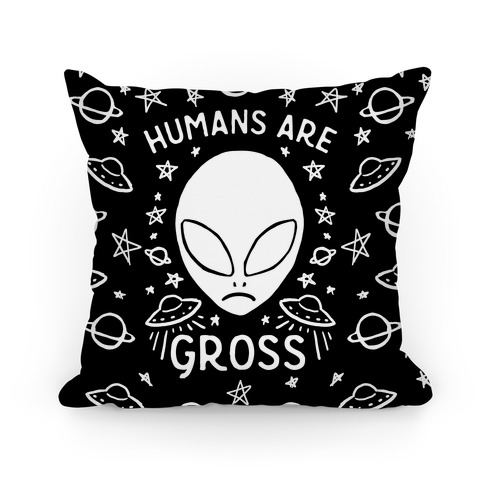 Humans Are Gross Pillow