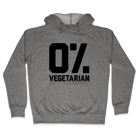 0% Vegetarian Hooded Sweatshirt