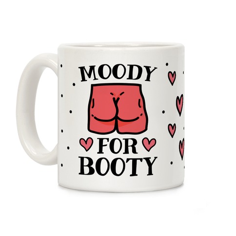 Moody For Booty Coffee Mug