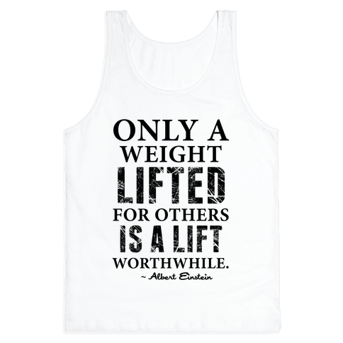 Only a Weight Lifted for Others is a Lift Worthwhile (Einstein Quote ...