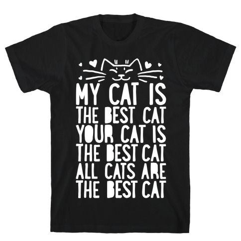 Every Cat Is The Best Cat T-Shirt
