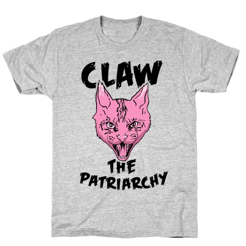 Claw The Patriarchy T-Shirt