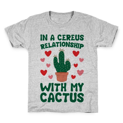 In A Cereus Relationship With My Cactus Kids T-Shirt