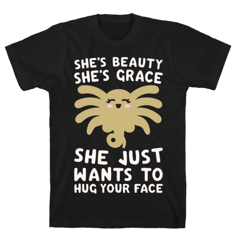 She's Beauty She's Grace Facehugger Parody White Print T-Shirt