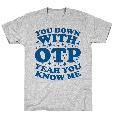 You Down With OTP T-Shirt
