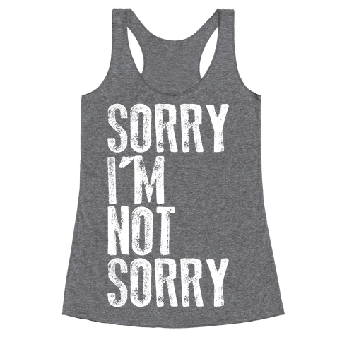 Sorry i was never. Футболка sorry i'm not. Майка im not sorry. Sorry i m not. Sorry i'm not sorry.