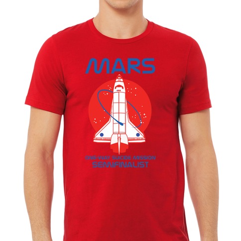 Mars One Way Mission T-Shirts | LookHUMAN