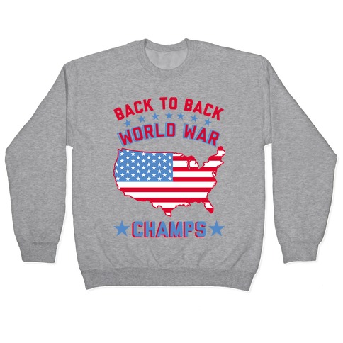 Back to Back World War Champs Pullover