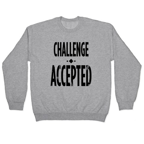 Challenge Accepted Pullover