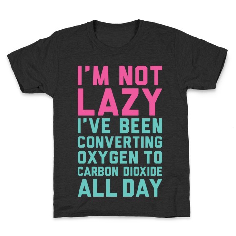 I'm Not Lazy Kids T-Shirt