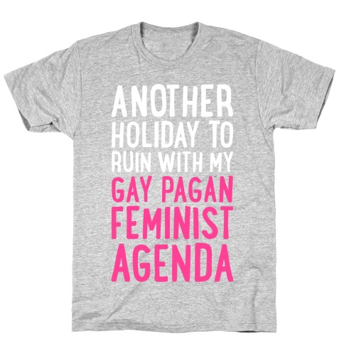 Another Holiday To Ruin T-Shirt